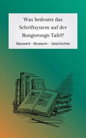 Das Schriftsystem der Rongorongo Tafel