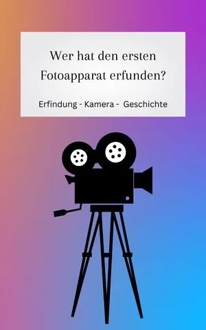 Die Erfindung des Fotoapparats