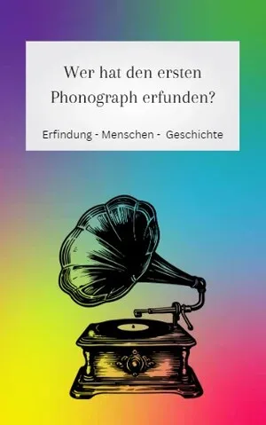 Die Erfindung des Phonographen