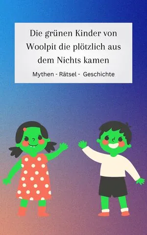 Die grünen Kinder von Woolpit