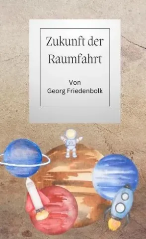Zukunft der Raumfahrt