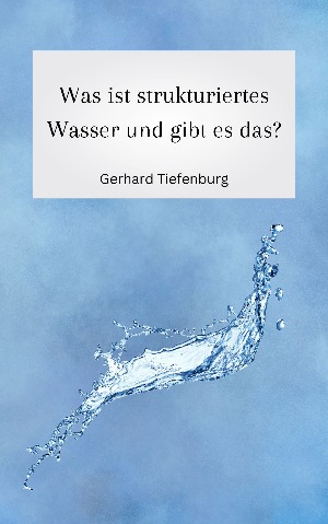 Gibt es strukturiertes Wasser?