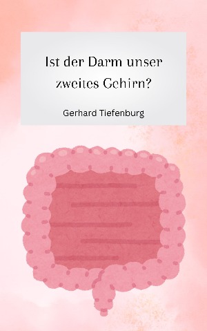 Der Darm als zweites Gehirn