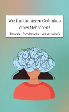 Wie entstehen Gedanken?