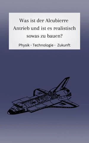 Der Alcubierre Antrieb