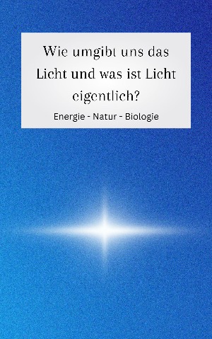 Wie umgibt uns das Licht?